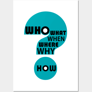 Who, What, When, Where, Why, & How? Posters and Art